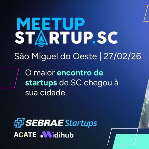 São Miguel do Oeste recebe Meetup Startup SC com foco em inovação e crescimento estratégico