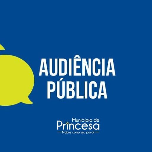Prefeitura de Princesa convoca população para audiências públicas sobre orçamento e metas fiscais