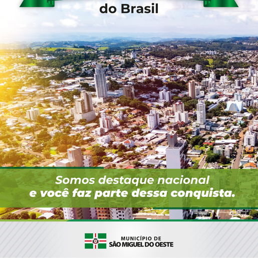 São Miguel do Oeste está entre os 5 melhores municípios do Brasil em desenvolvimento social