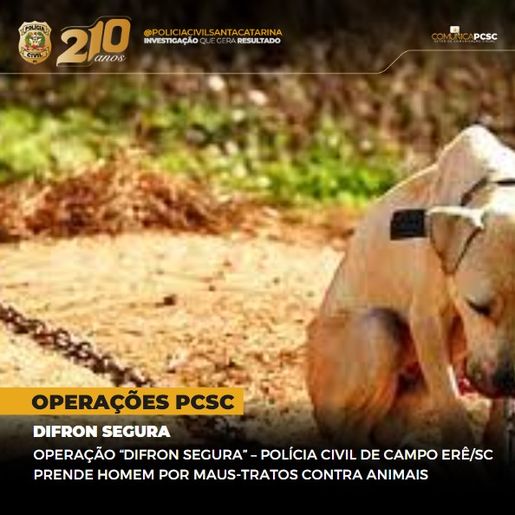 Polícia Civil prende homem por maus-tratos contra animais