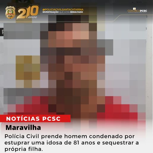 Homem condenado por estuprar idosa e sequestrar filha é preso na região