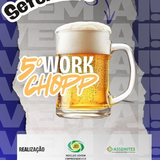 Núcleo Jovem Empreendedor promove 5º Work Chopp