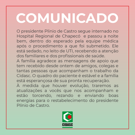 Cidasc emite nova nota sobre o quadro de saúde do presidente; veja