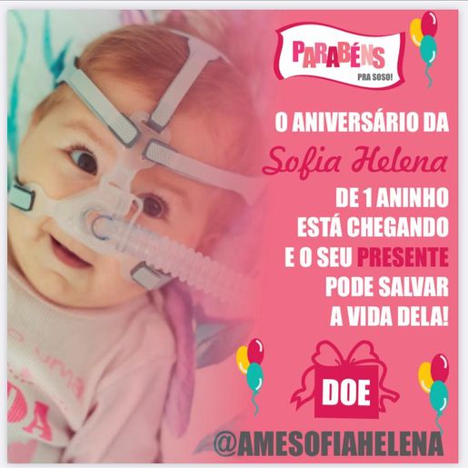 Campanha Ame Sofia Helena pretende chegar a R$ 4 milhões neste mês de aniversário da menina