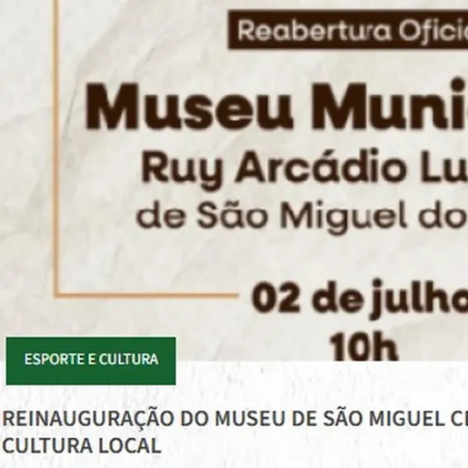 Museu Municipal de São Miguel do Oeste é reinaugurado após reformas