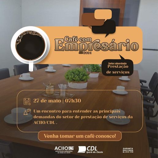 Café com Empresário da ACIIO/CDL de Iporã do Oeste acontece na próxima segunda feira
