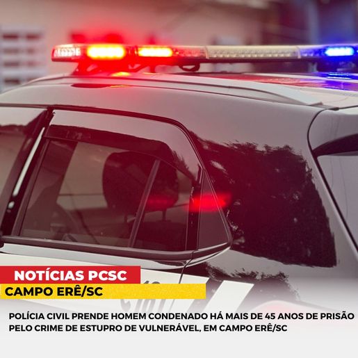 Condenado por estupro de vulnerável é preso em Campo Erê