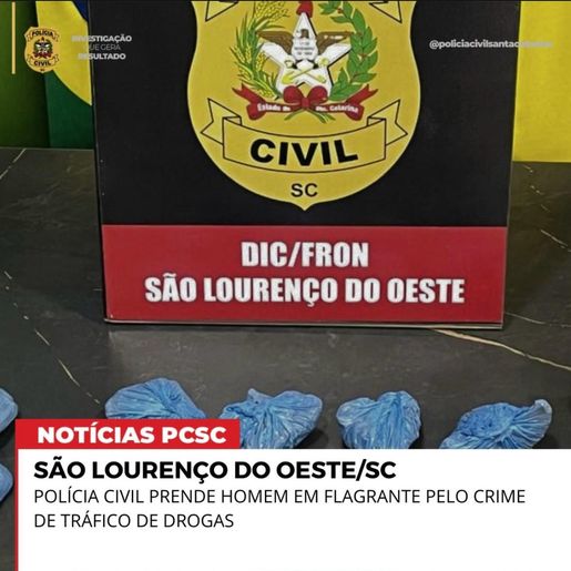 Homem é preso em flagrante por tráfico de droga em São Lourenço do Oeste