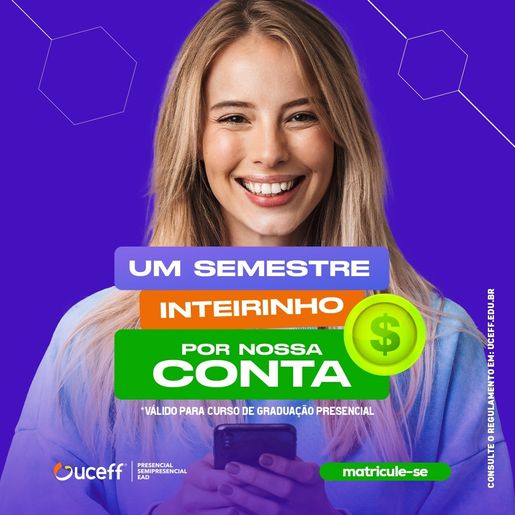 UCEFF lança campanha “O primeiro semestre é por nossa conta”