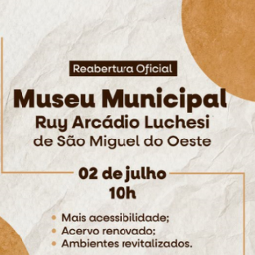 Museu Municipal de São Miguel do Oeste será reinaugurado no dia 2 de julho