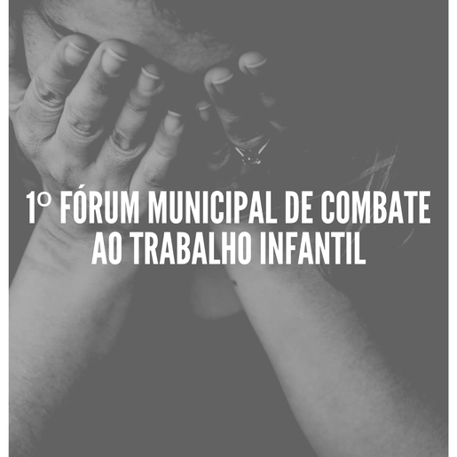 São Miguel do Oeste realiza 1º Fórum Municipal de Combate ao Trabalho Infantil na próxima semana