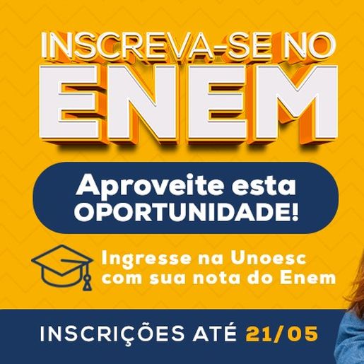 Unoesc utiliza nota do Enem para ingresso no Seletivo e como critério de seleção no Prouni