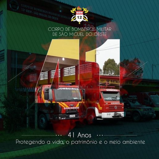 Corpo de Bombeiros em São Miguel do Oeste comemora 41 anos