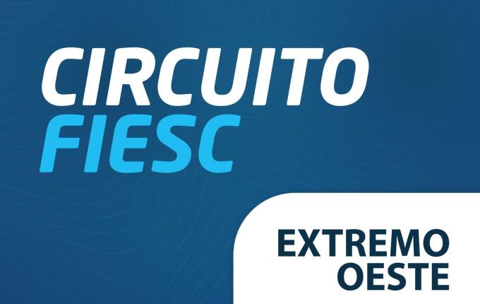 Circuito FIESC chega a SMO para aproximar indústrias e sindicatos do Extremo Oeste