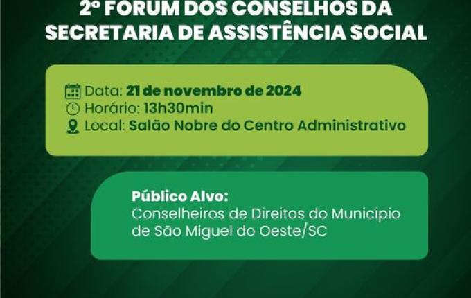São Miguel do Oeste promove 2º Fórum de Conselhos da Assistência Social