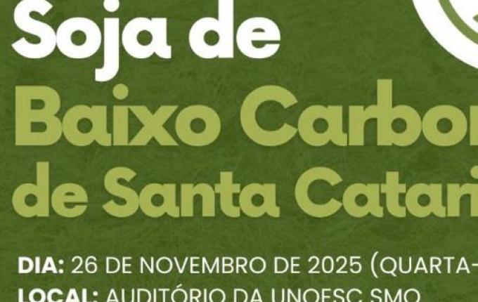 Fórum sobre soja de baixo carbono reúne especialistas em São Miguel do Oeste nesta quarta-feira
