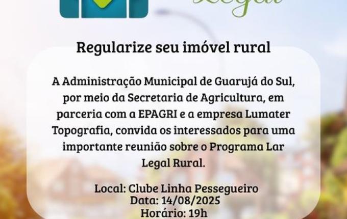 Guarujá do Sul promove reunião sobre o Programa Lar Legal Rural na Comunidade de Linha Pessegueiro