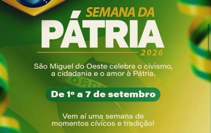 Semana da Pátria começa nesta terça-feira em São Miguel do Oeste