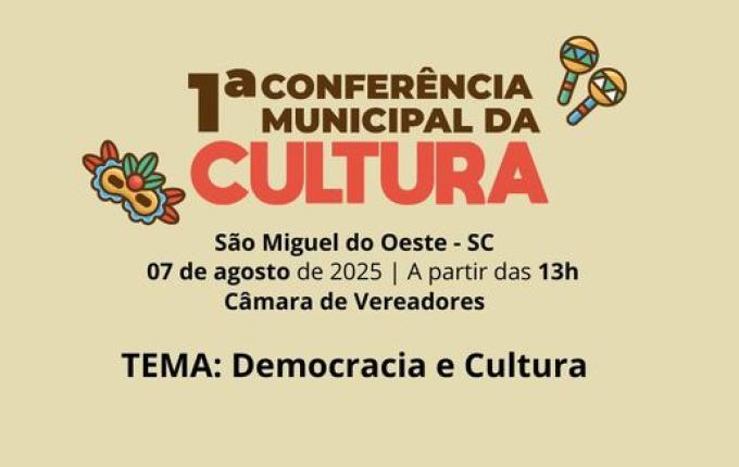 São Miguel do Oeste promove Conferência Municipal de Cultura