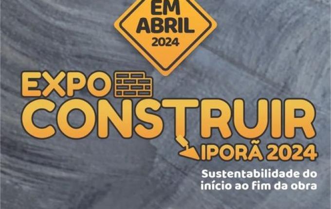 Com novidades, Expo Construir Iporã 2024 será realizada em abril
