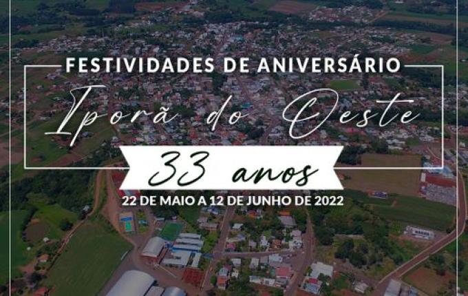 Divulgada a programação do aniversário de 33 anos de Iporã do Oeste