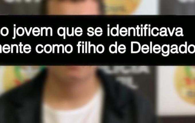 Polícia Civil prende jovem que se identificava falsamente como filho de delegado