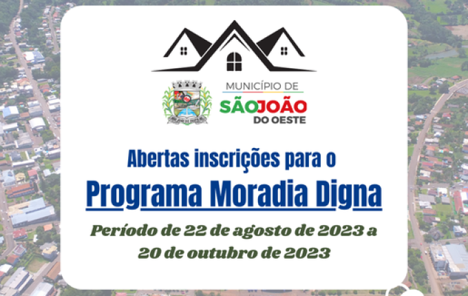 Programa Moradia Digna está com inscrições abertas, em São João do Oeste