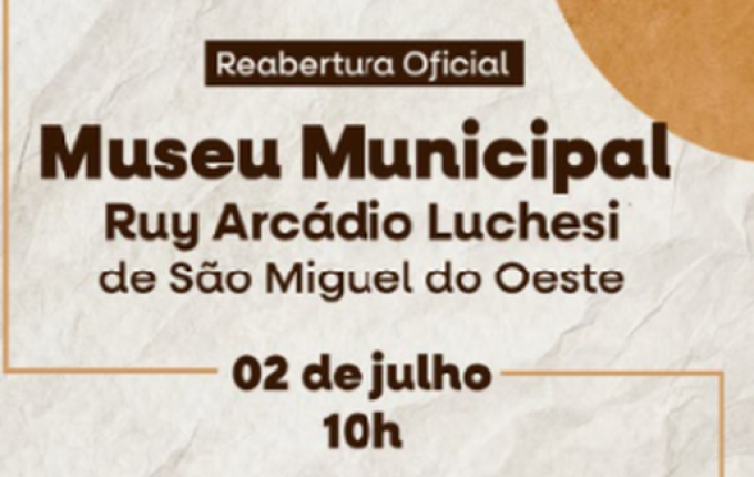 Museu Municipal de São Miguel do Oeste será reinaugurado no dia 2 de julho