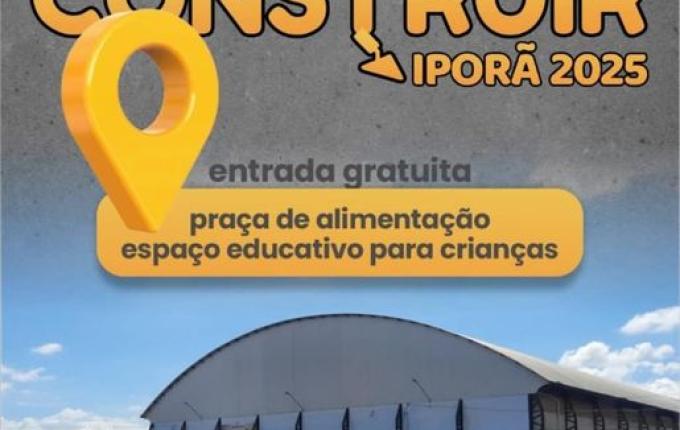 4ª Expo Construir será realizada no mês de abril em Iporã do Oeste